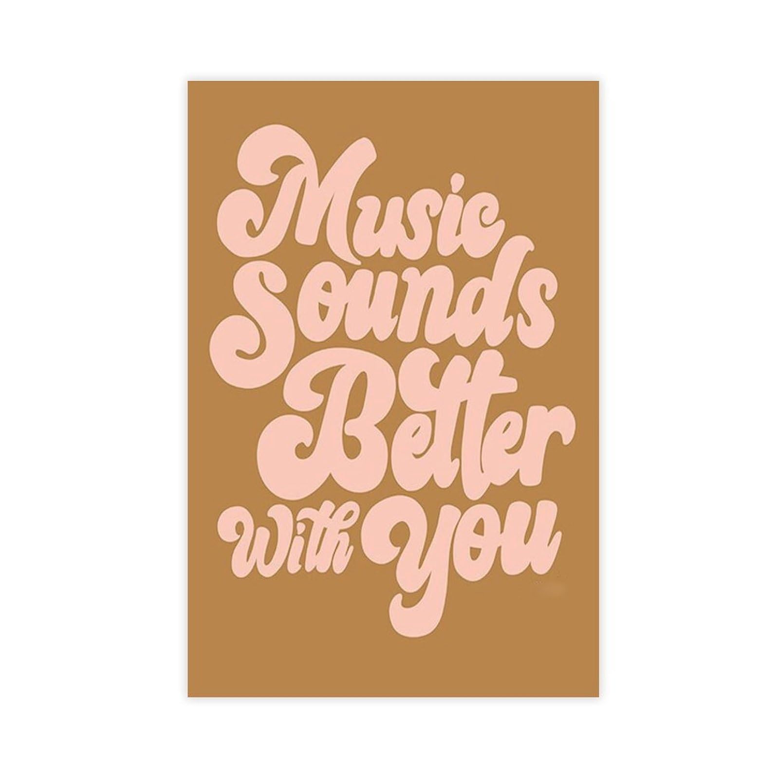 The Music Sounds Better with You Music Canvas Poster Office Decor Gift