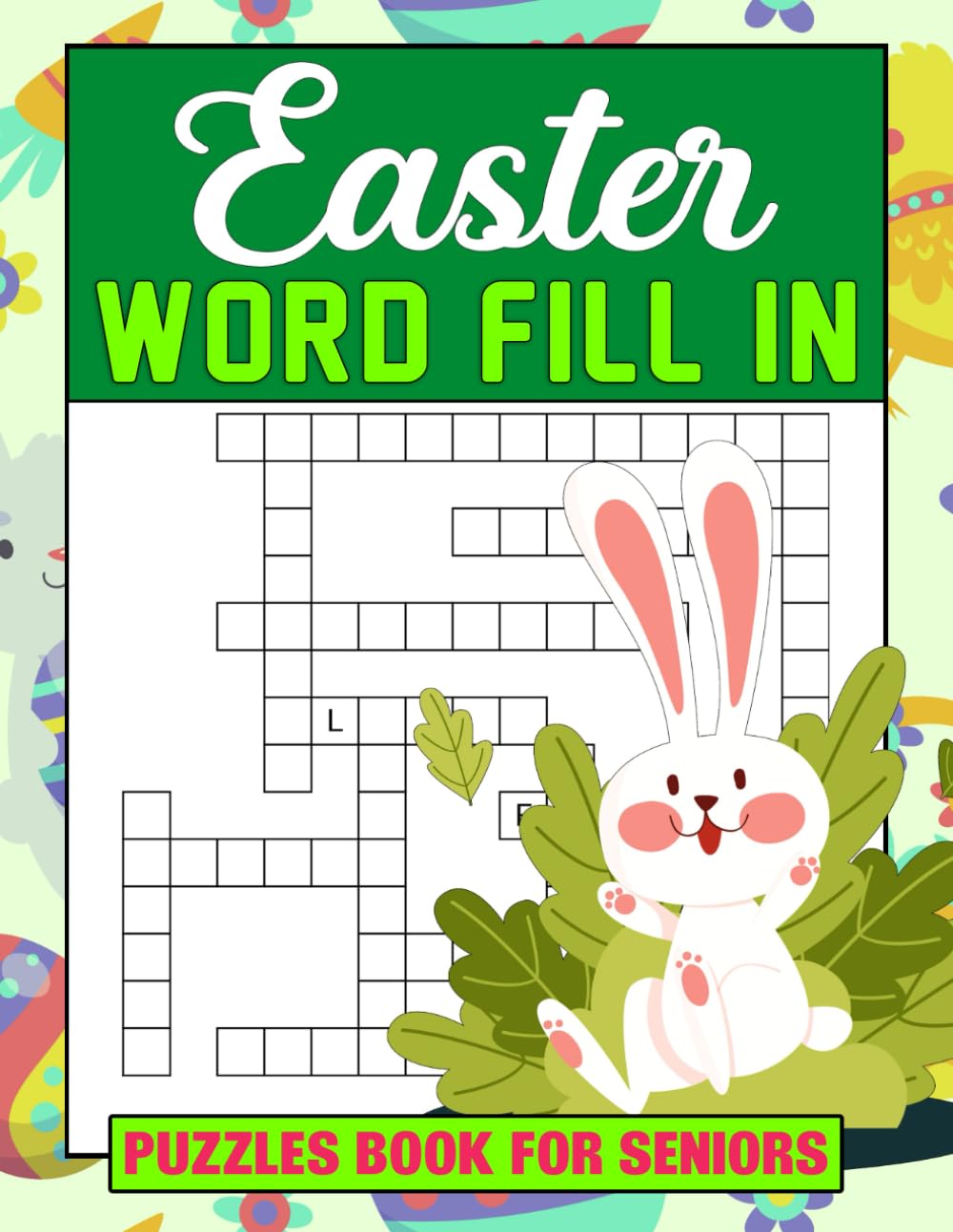 Easter Word Fill In Puzzles Book For Seniors: Large Print Word Fill In Puzzles Book With Solutions | 80 Easter Themed Puzzles