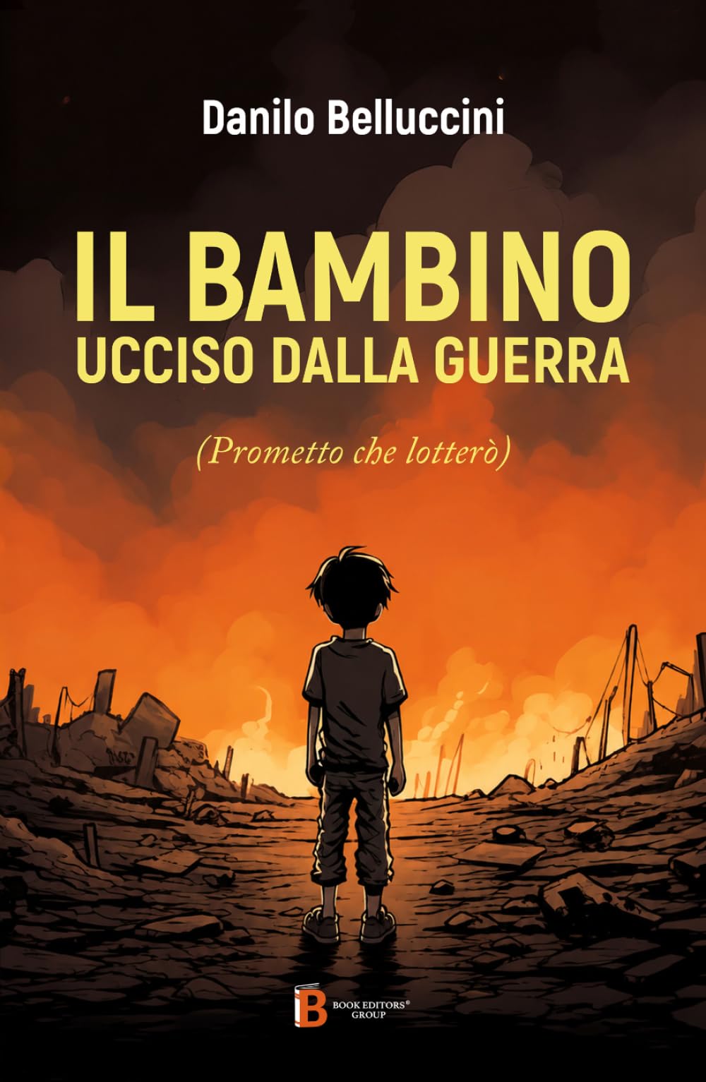 IL BAMBINO UCCISO DALLA GUERRA: (Prometto che lotterò)
