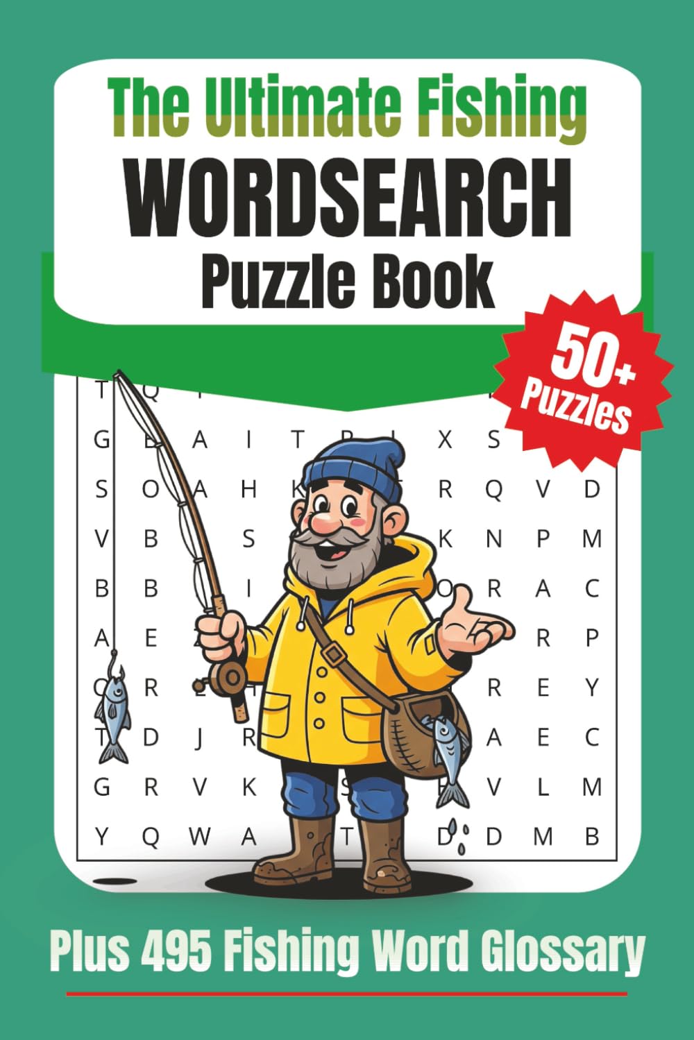 The Ultimate Fishing Wordsearch Puzzle Book: Plus a 495 word Glossary or Words and Meanings (Puzzle Books)