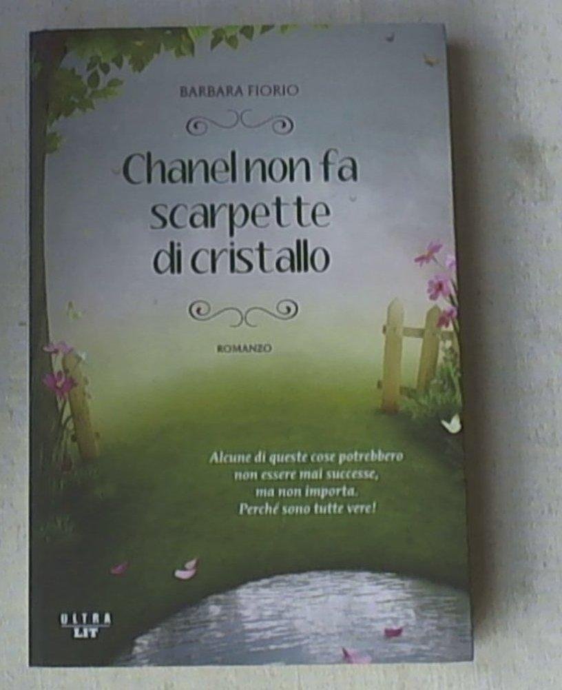 Chanel Non Fa Scarpette Di Cristallo - 4