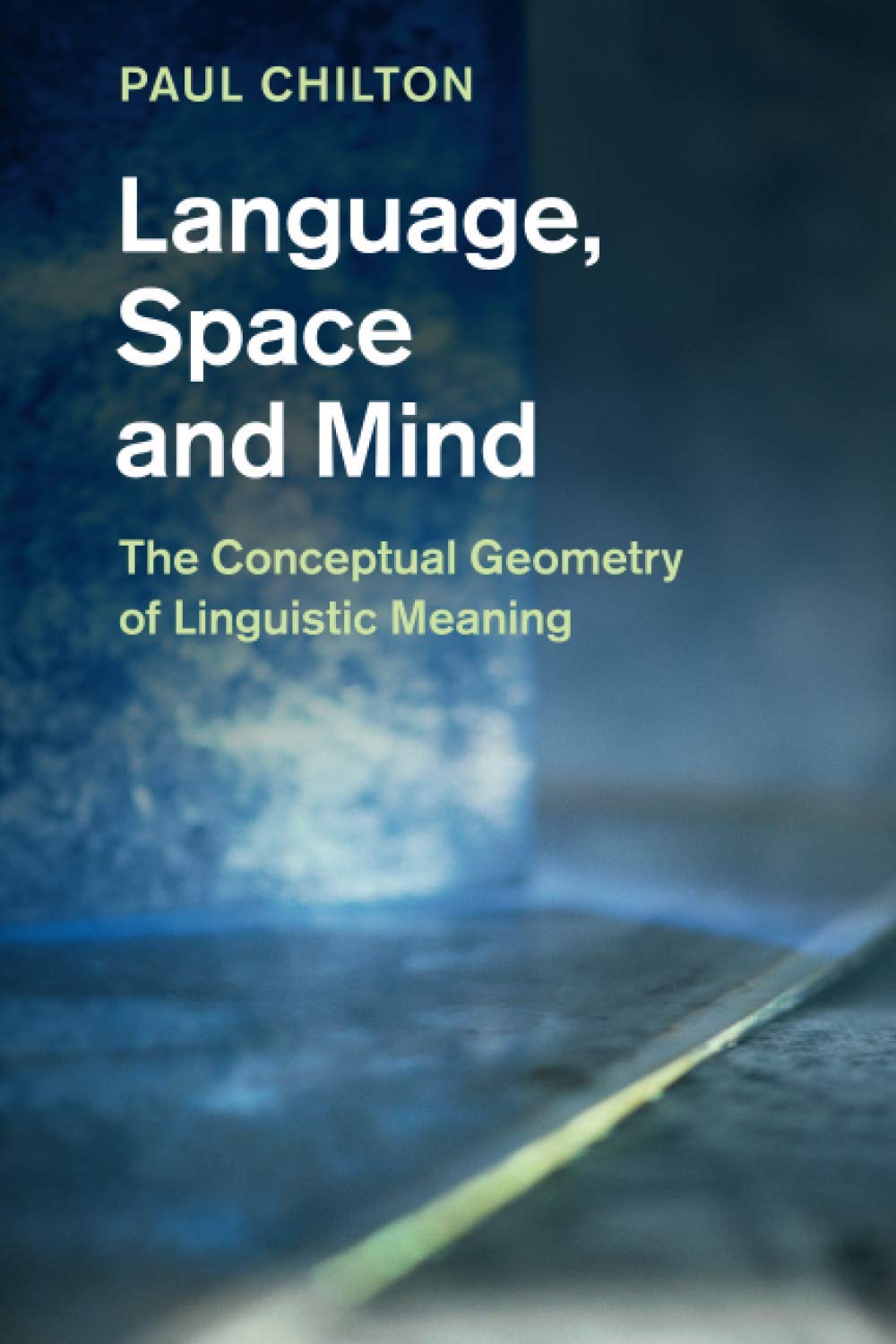 Language, Space and Mind: The Conceptual Geometry of Linguistic Meaning