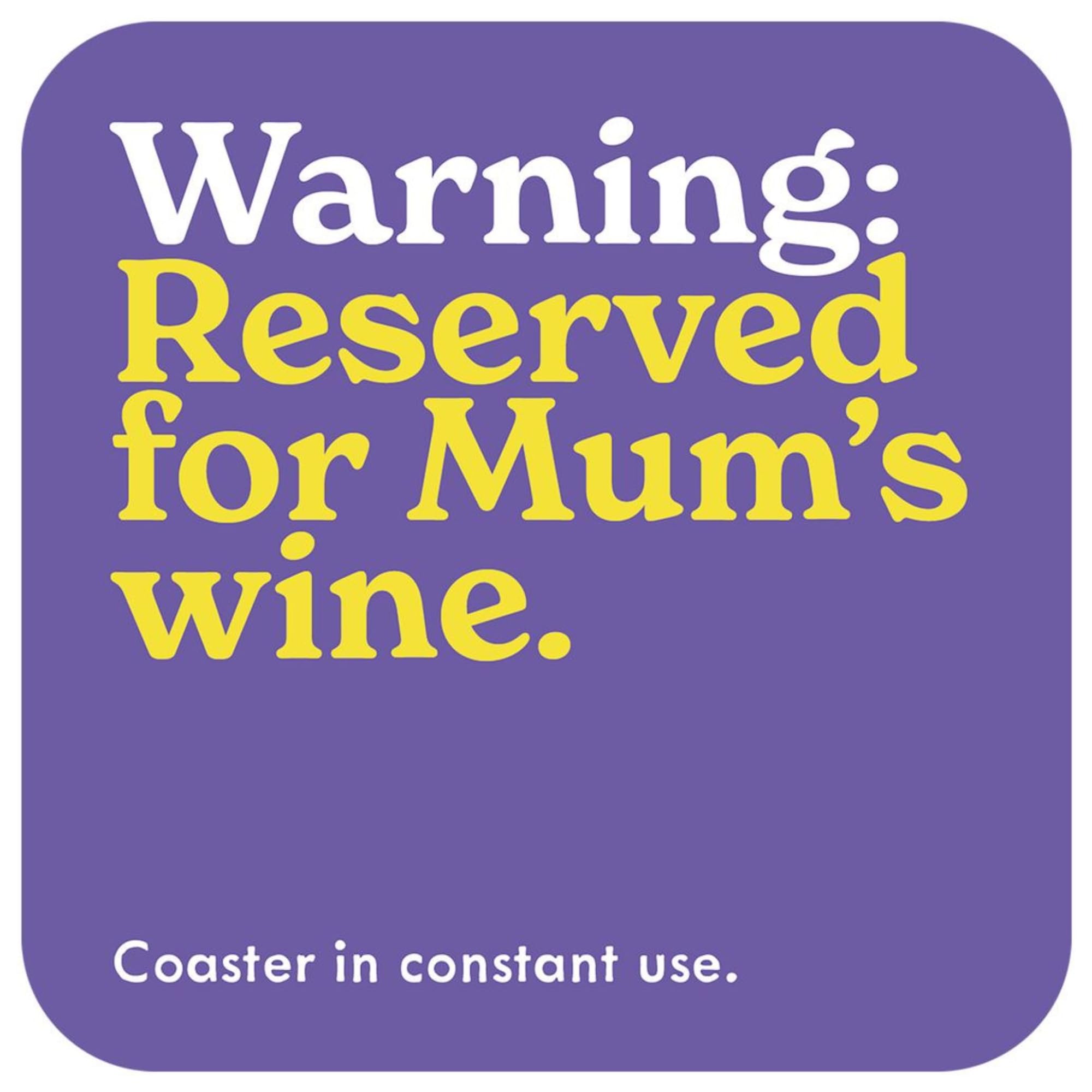 Mint Publishing Limited Purple, Yellow, White Mint Publishing Funny Coaster For Mum - Reserved For Mum's Wine Joke - Adult Humour - Novelty Gift