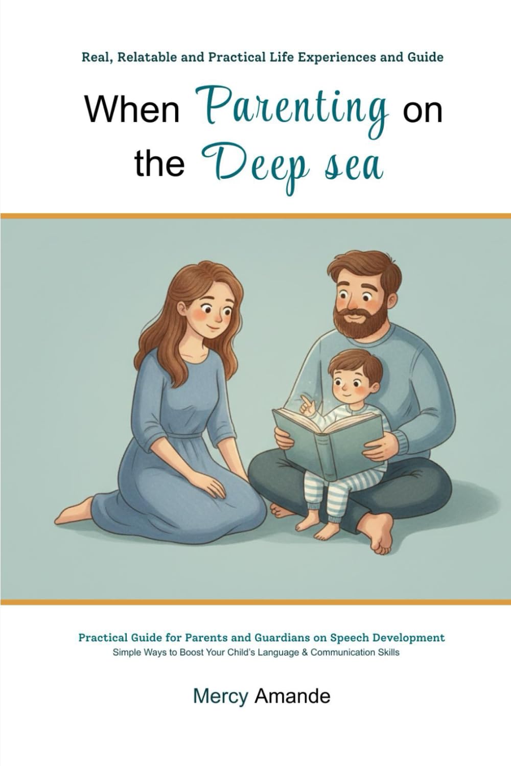 When Parenting on the Deep Sea: Practical Guide for Parents and Guardians on Speech Development