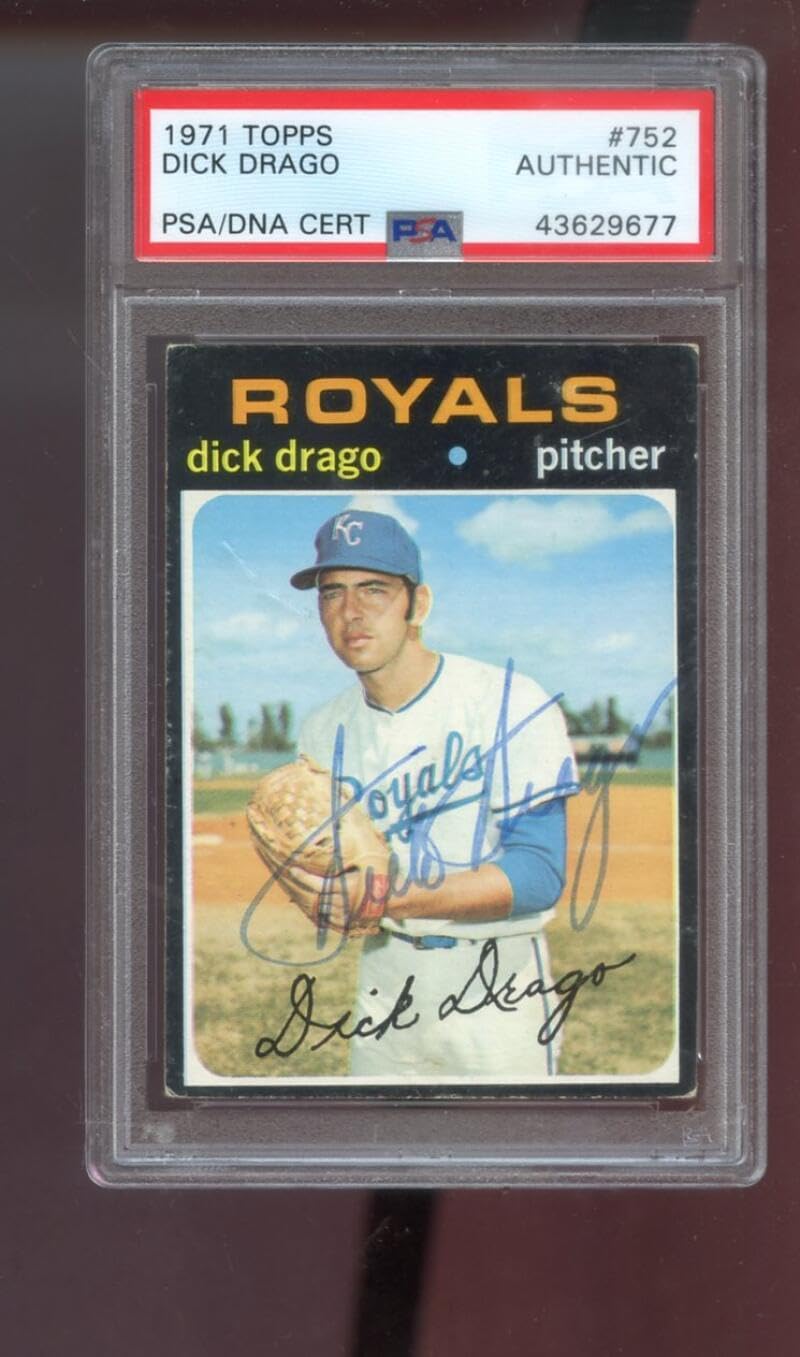 1971 Topps #752 Dick Drago AUTO SIGNED Autograph Autographed Card PSA PSA/DNA Baseball MLB COA Kansas City Royals