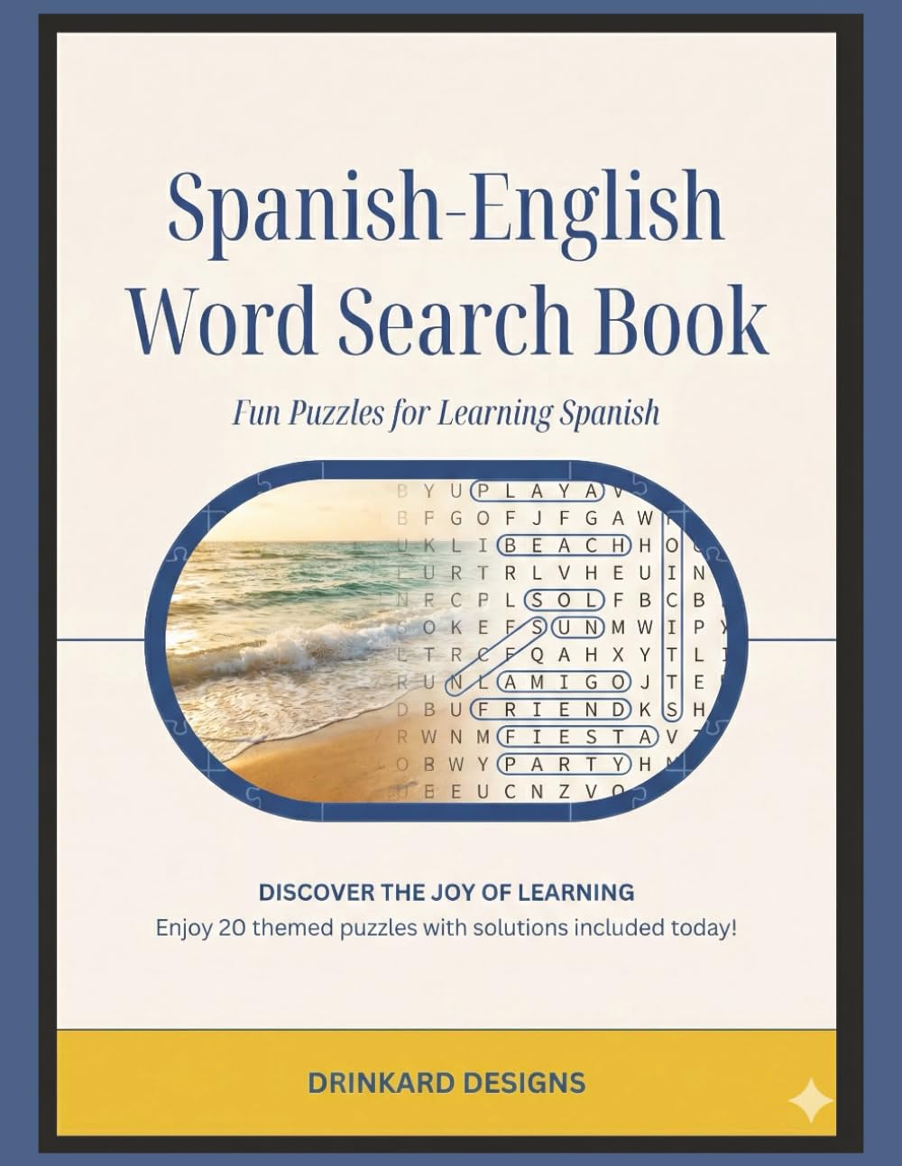 Spanish-English Word Search Book: Fun Puzzles for Learning Spanish: 20 Themed Word Searches with Solutions for Beginners & Travelers Retiring to Spain ... Planning Their Spain Retirement Adventure
