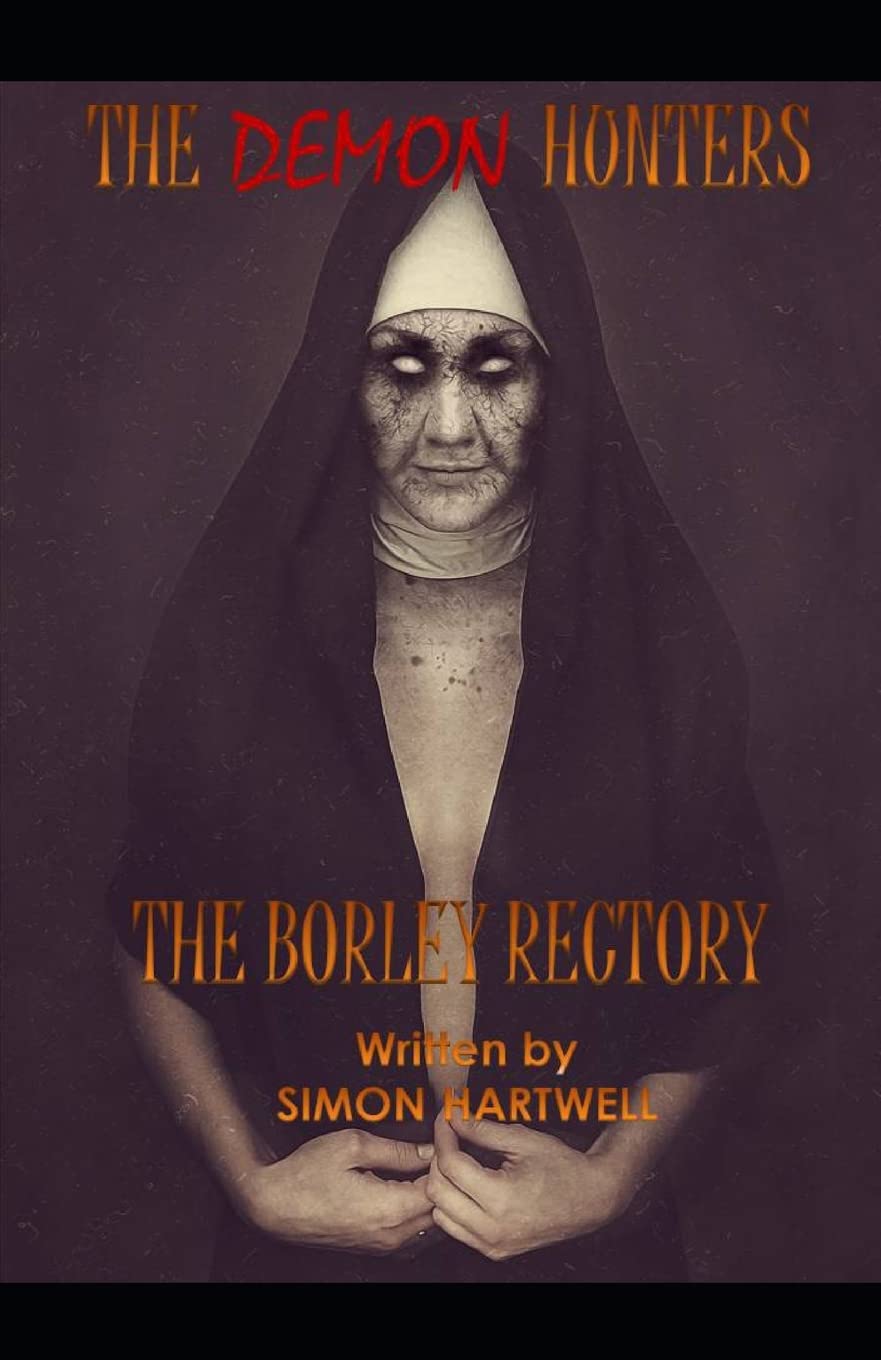 The Demon Hunters: The Borley Rectory: Volume 1