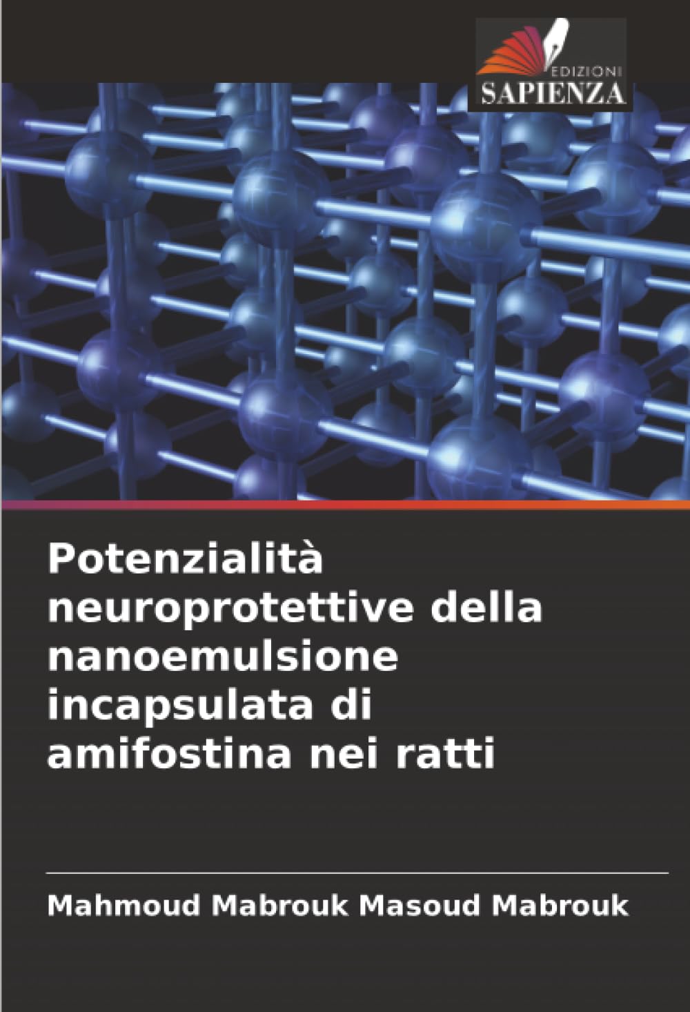 Potenzialità neuroprotettive della nanoemulsione incapsulata di amifostina nei ratti