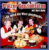 Pfälzer Spezialitäten - "Do werd die Wuzz geschlacht"