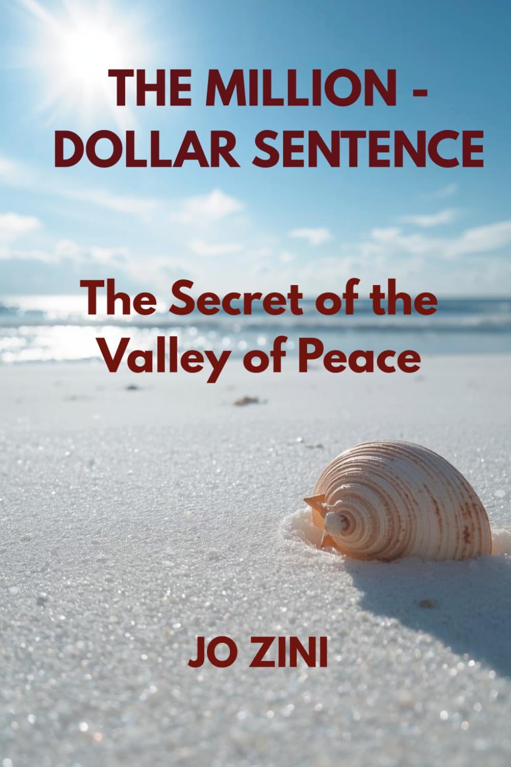 THE MILLION-DOLLAR SENTENCE: The Secret of the Valley of Peace: A Psychological Thriller of Identity, Greed, and the Quest for Inner Freedom