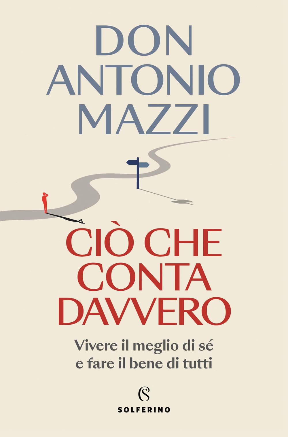 Ciò Che Conta Davvero. Vivere Il Meglio Di Sé E Fare Il Bene Di Tutti - 4