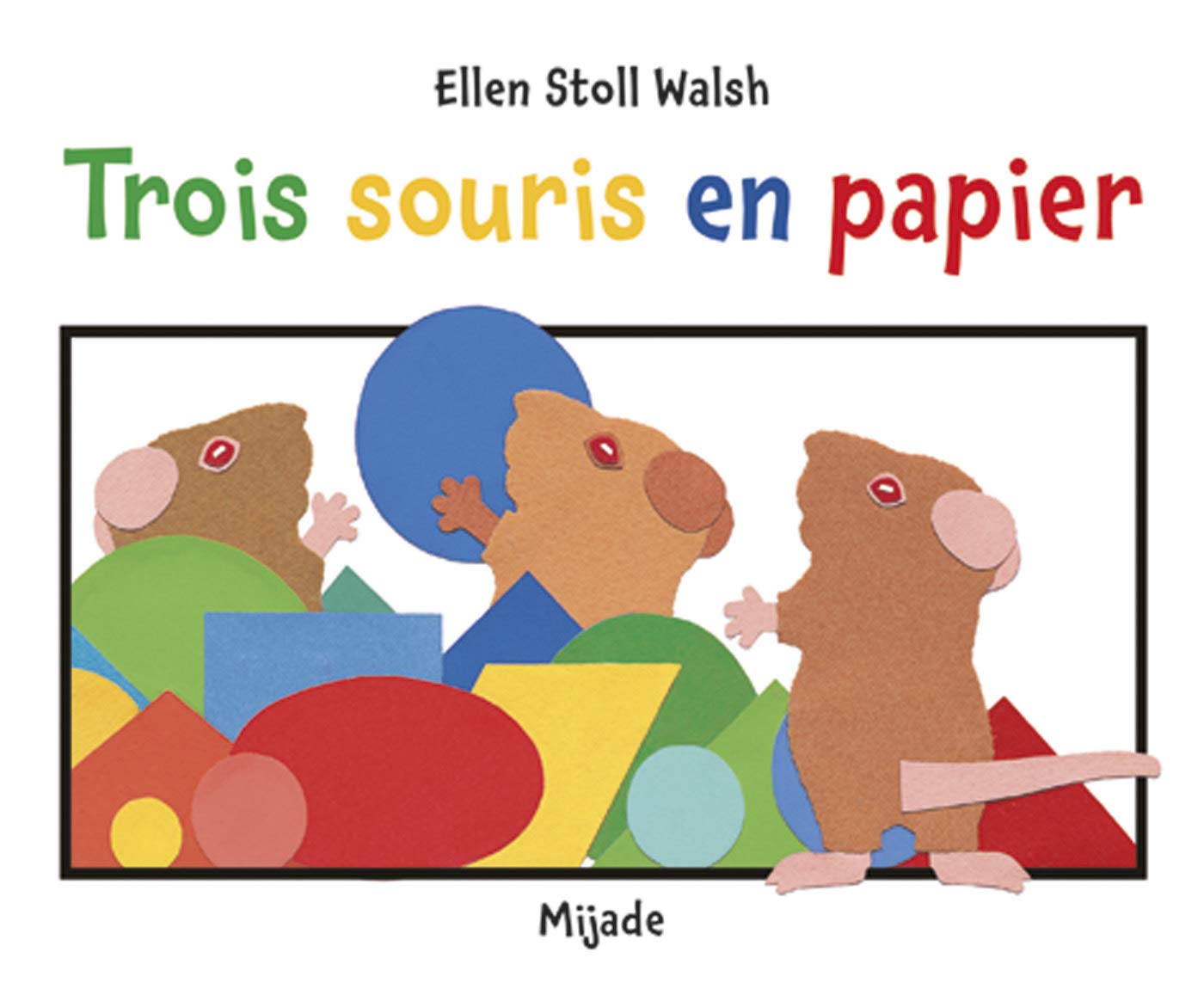 Amazon.com: Trois souris en papier: 9782871426080: Stoll Walsh, Ellen