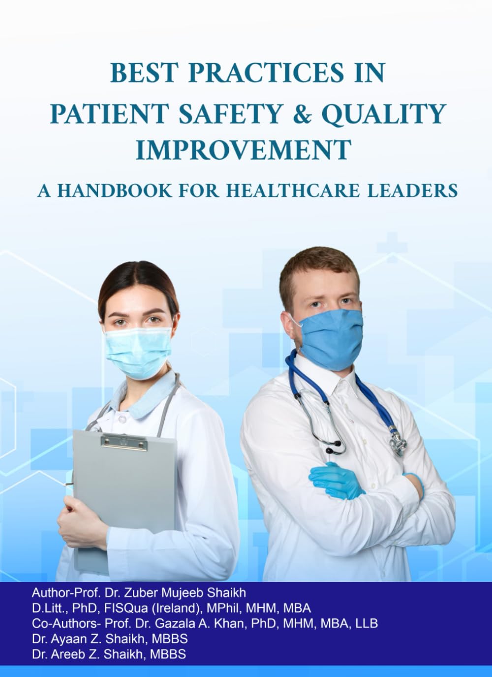 BEST PRACTICES IN PATIENT SAFETY AND QUALITY IMPROVEMENT: A HANDBOOK FOR HEALTHCARE LEADERS