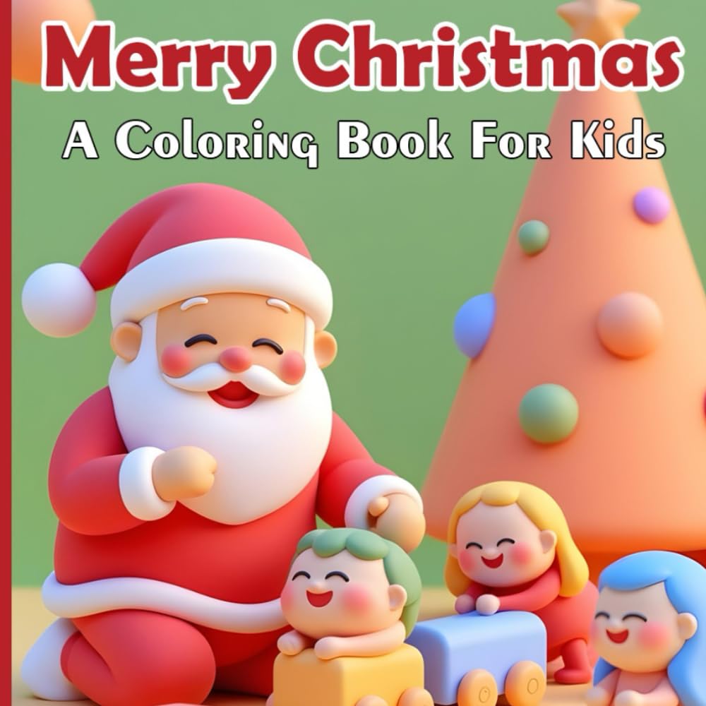 Merry Christmas: A Coloring Book For Kids