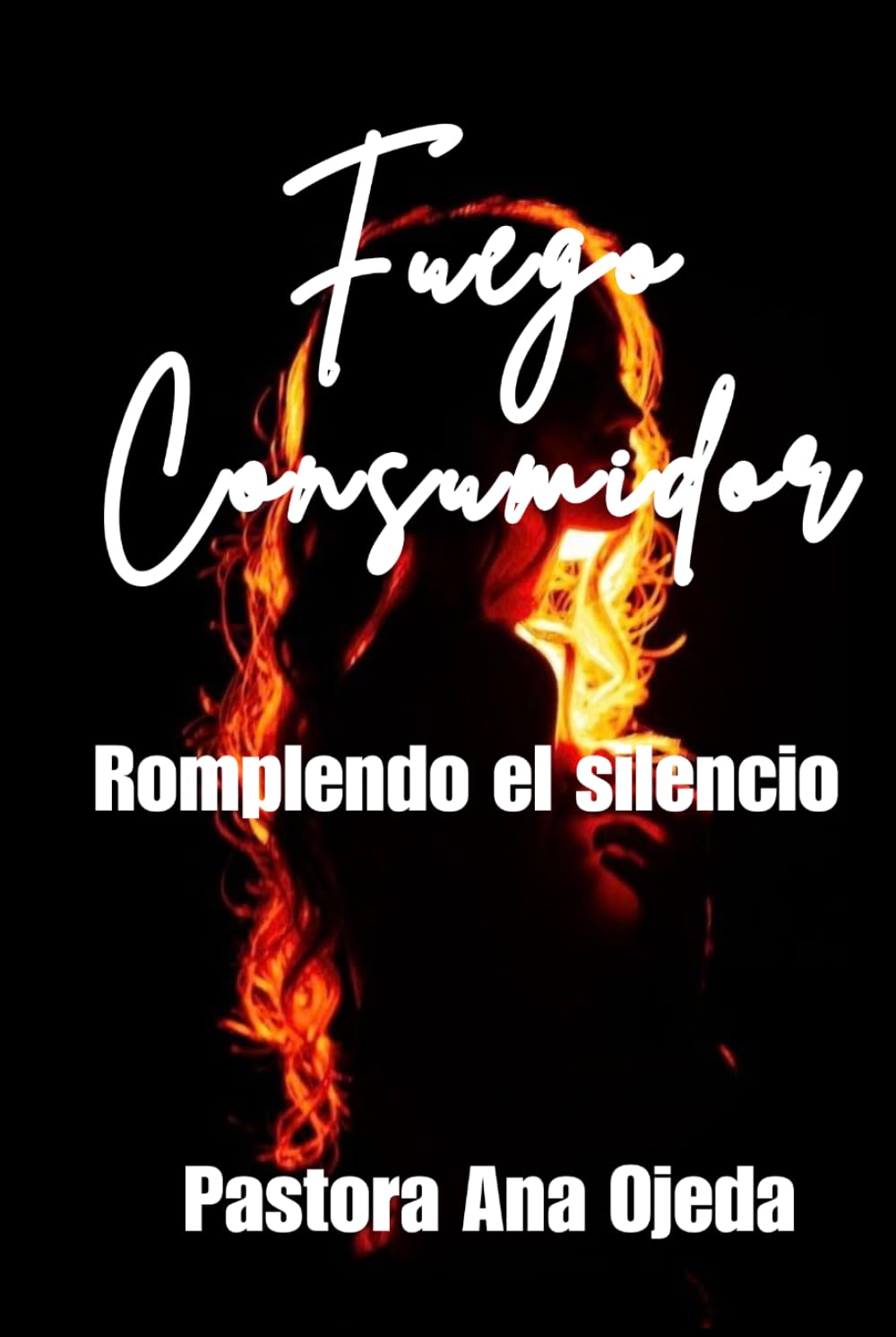 Fuego Consumidor: Rompiendo el Silencio