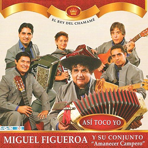 Miguel Figueroa y su conjunto Amanecer Campero