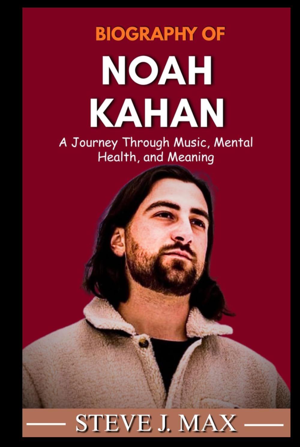 BIOGRAPHY OF NOAH KAHAN: A Journey Through Music, Mental Health, and Meaning