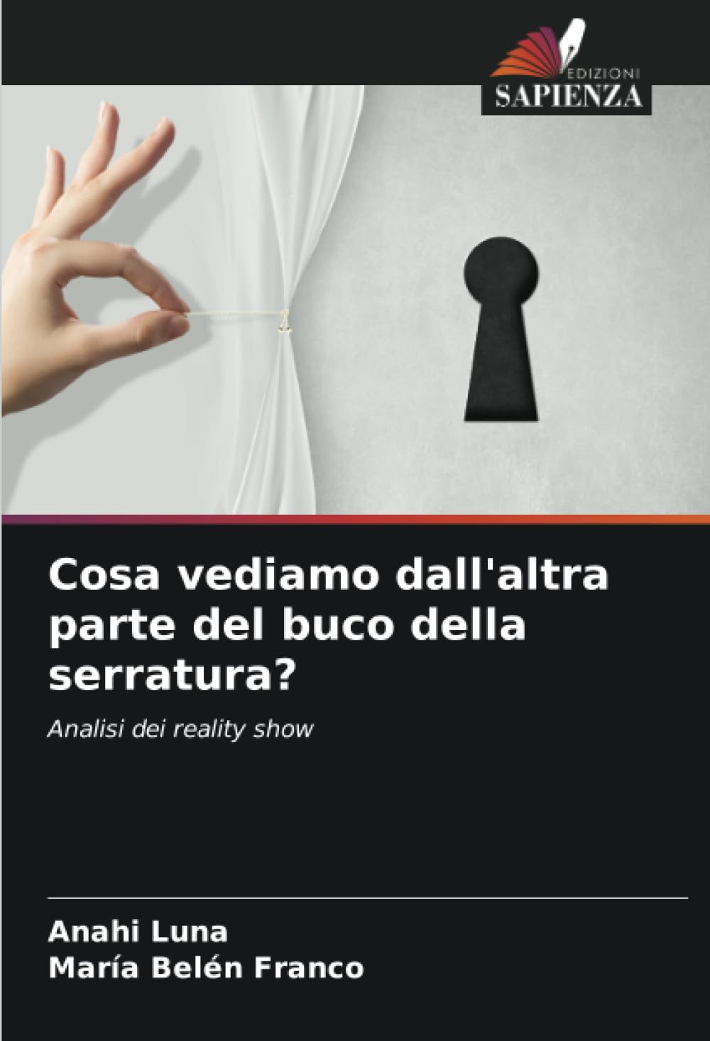 Cosa vediamo dall'altra parte del buco della serratura?: Analisi dei reality show