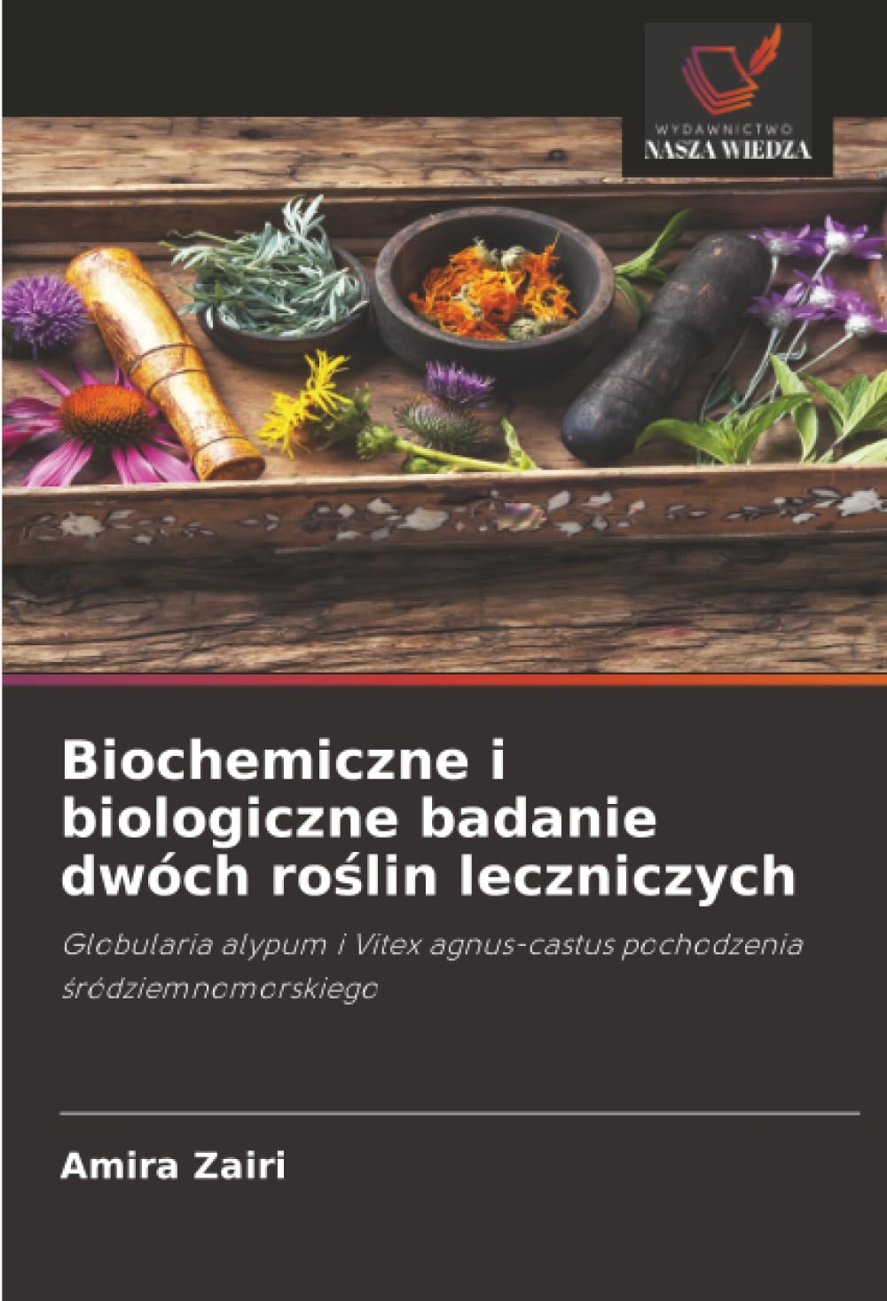 Biochemiczne i biologiczne badanie dwóch roślin leczniczych: Globularia alypum i Vitex agnus-castus pochodzenia śródziemnomorskiego