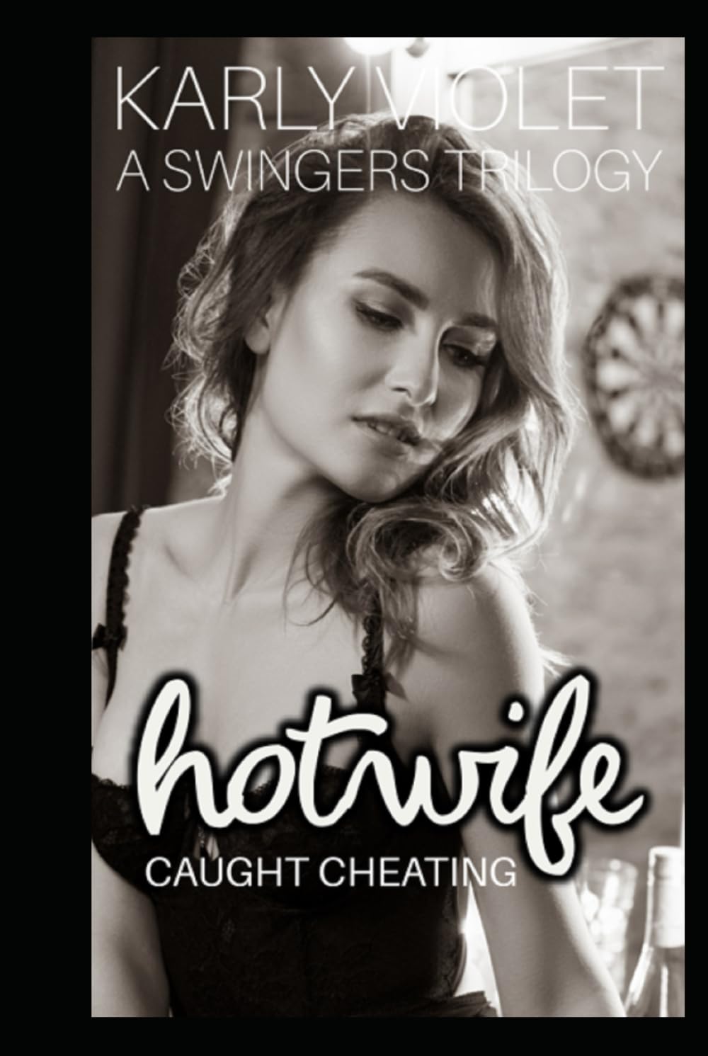 Hotwife Caught Cheating - A Swingers Trilogy