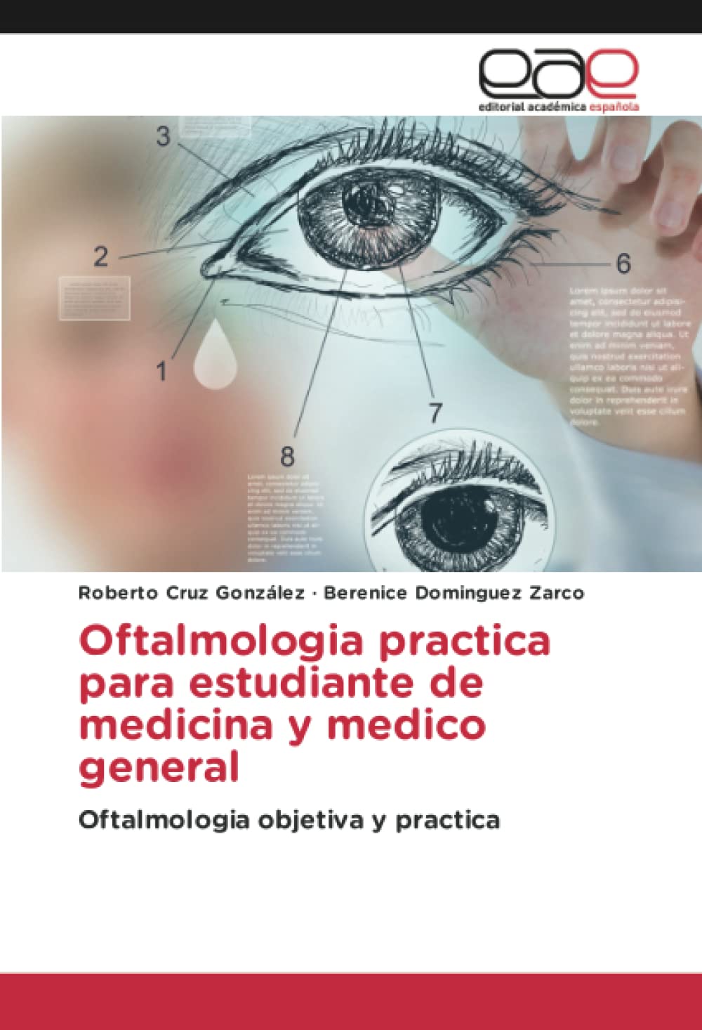 Oftalmologia practica para estudiante de medicina y medico general: Oftalmologia objetiva y practica