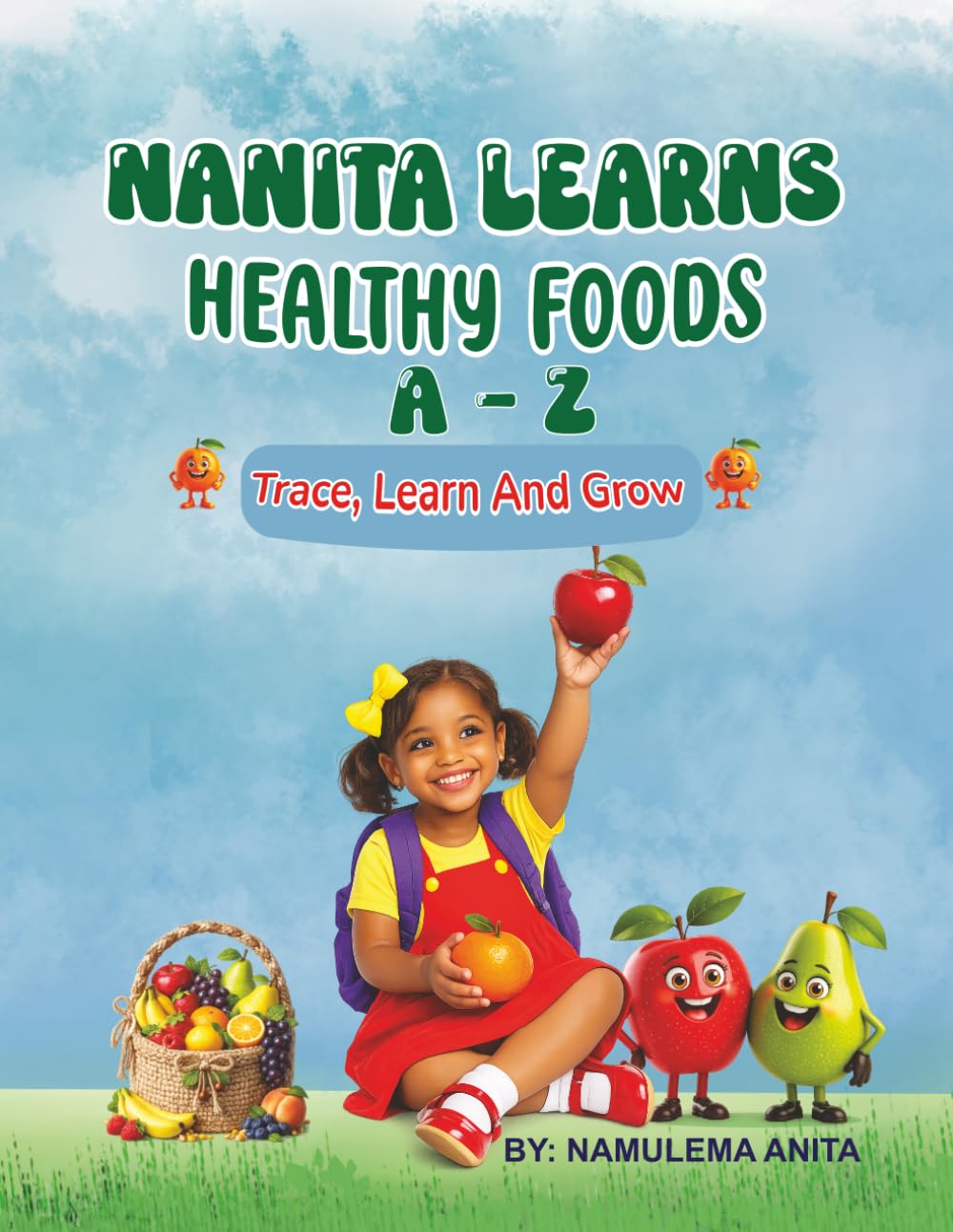 Nanita Learns Healthy Foods A–Z: A Fun Alphabet Tracing Book for Kids Ages 3–7