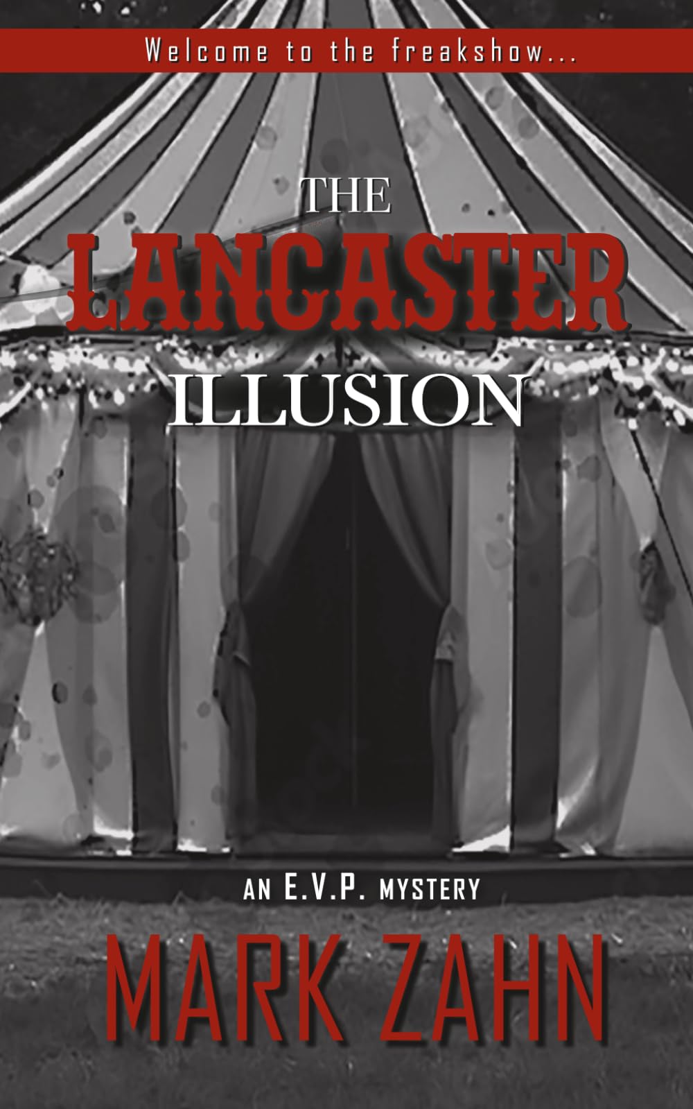 The Lancaster Illusion: An E.V.P. Mystery (E.V.P. Mysteries)