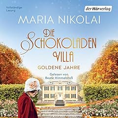 Die Schokoladenvilla &ndash; Goldene Jahre &ndash; Roman cover art