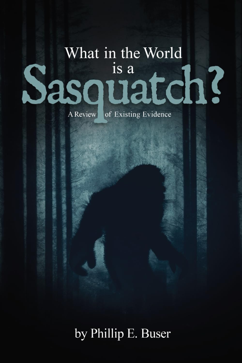 What in the World Is a Sasquatch?