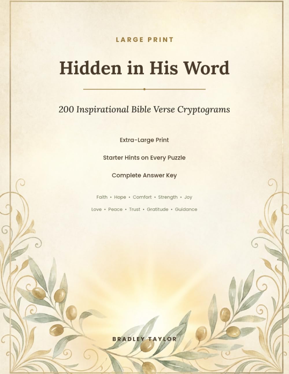 Hidden in His Word: 200 Large Print Bible Verse Cryptograms: Inspirational Scripture Puzzles for Adults & Seniors | Extra-Large Print, Starter Hints & ... | KJV Verses with Complete Answer Key