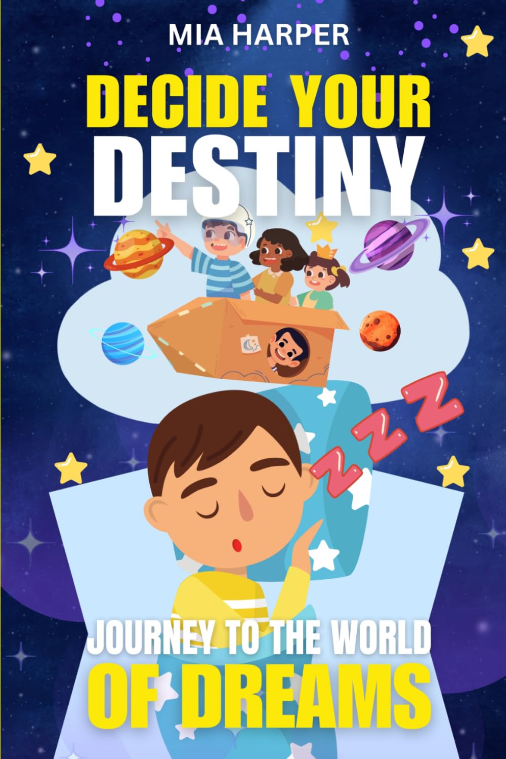 Decide your destiny: Journey to the World of Dreams: Choose your path, shape your story, and discover magical endings
