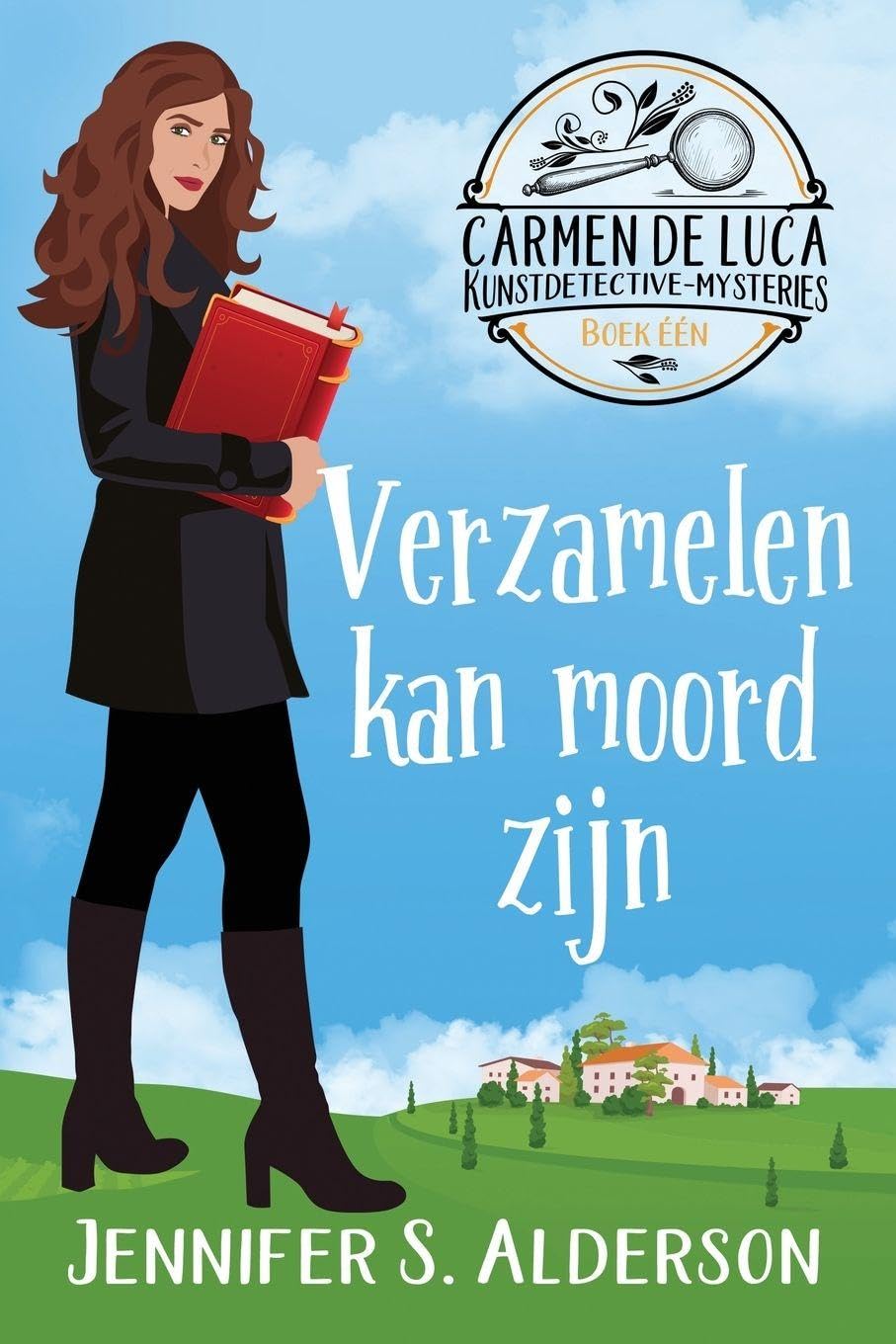 Verzamelen kan moord zijn: Een cozy crime mysterie in Europa: 1 (Carmen de Luca Kunstdetective-Mysteries)