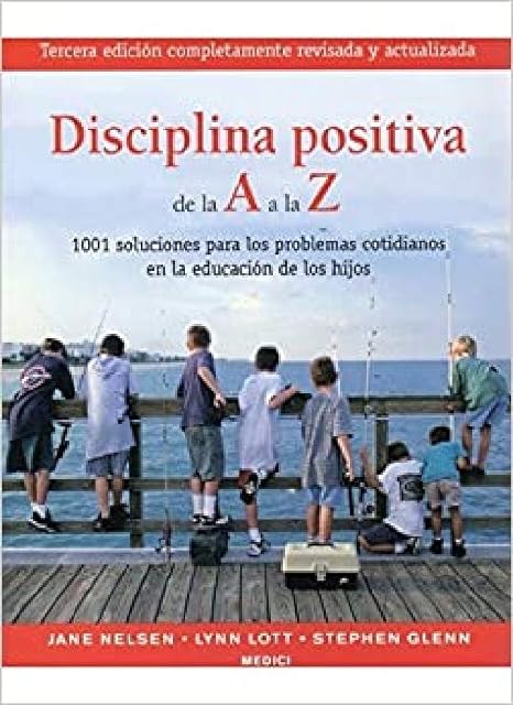 Portada de Disciplina Positiva de la a a la Z: 1001 Soluciones para los Prob Lema