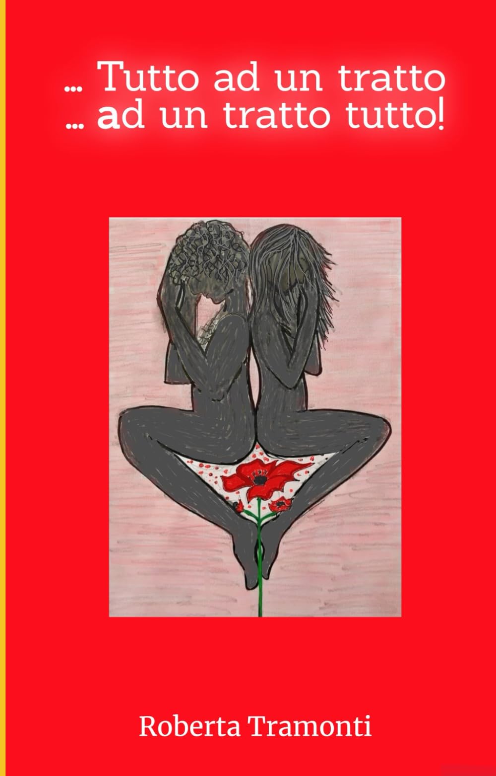 ... Tutto ad un tratto ... ad un tratto tutto!