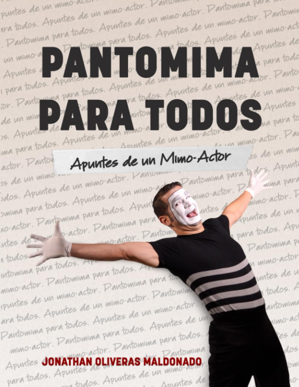 Pantomima Para Todos: Apuntes de un Mimo (Spanish Edition)