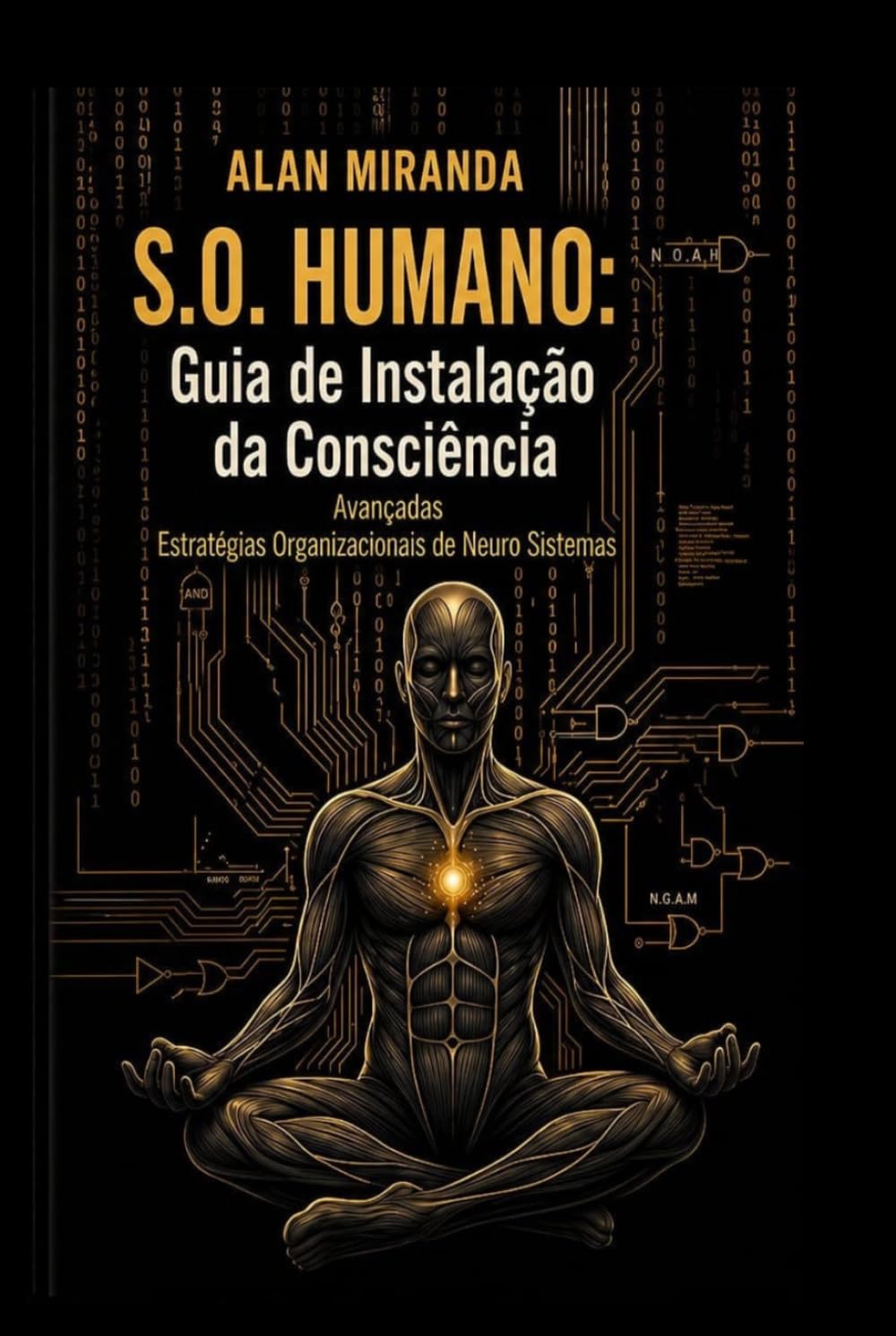 S.O. HUMANO: A.E.O.N.S. Avançadas Estratégias Organizacionais de Neuro Sistemas