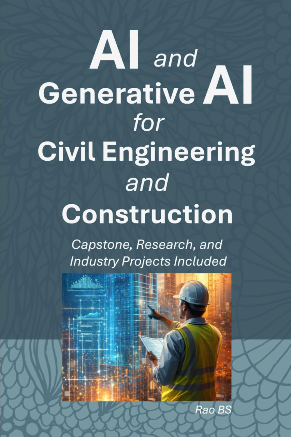 AI and Generative AI for Civil Engineering and Construction