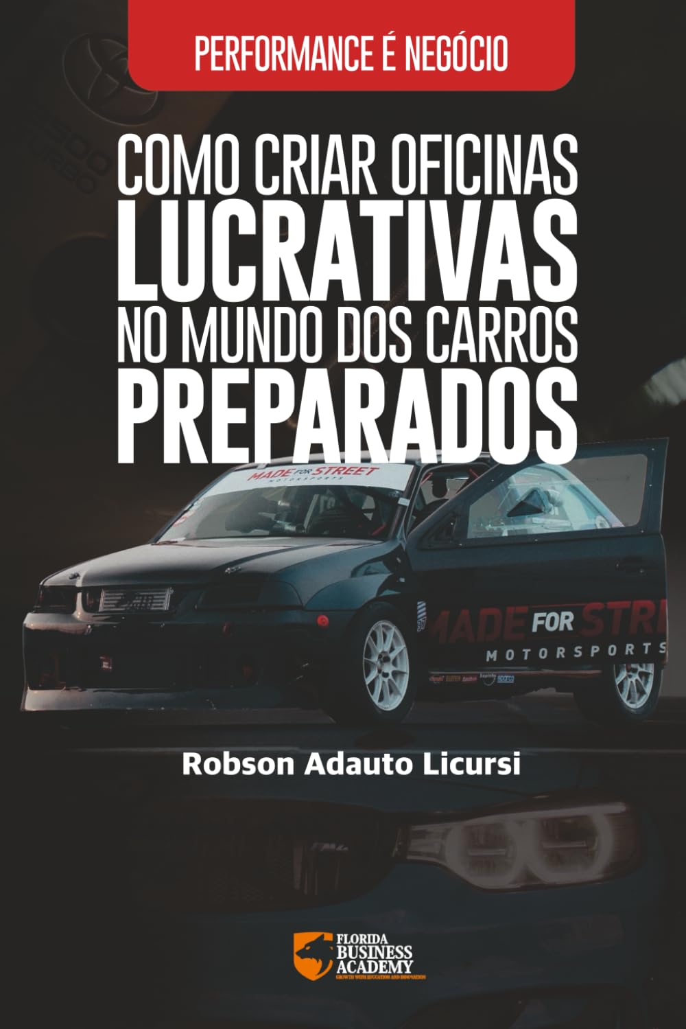 Performance é Negócio: Como Criar Oficinas Lucrativas no Mundo dos Carros Preparados
