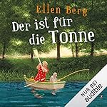 Der ist für die Tonne