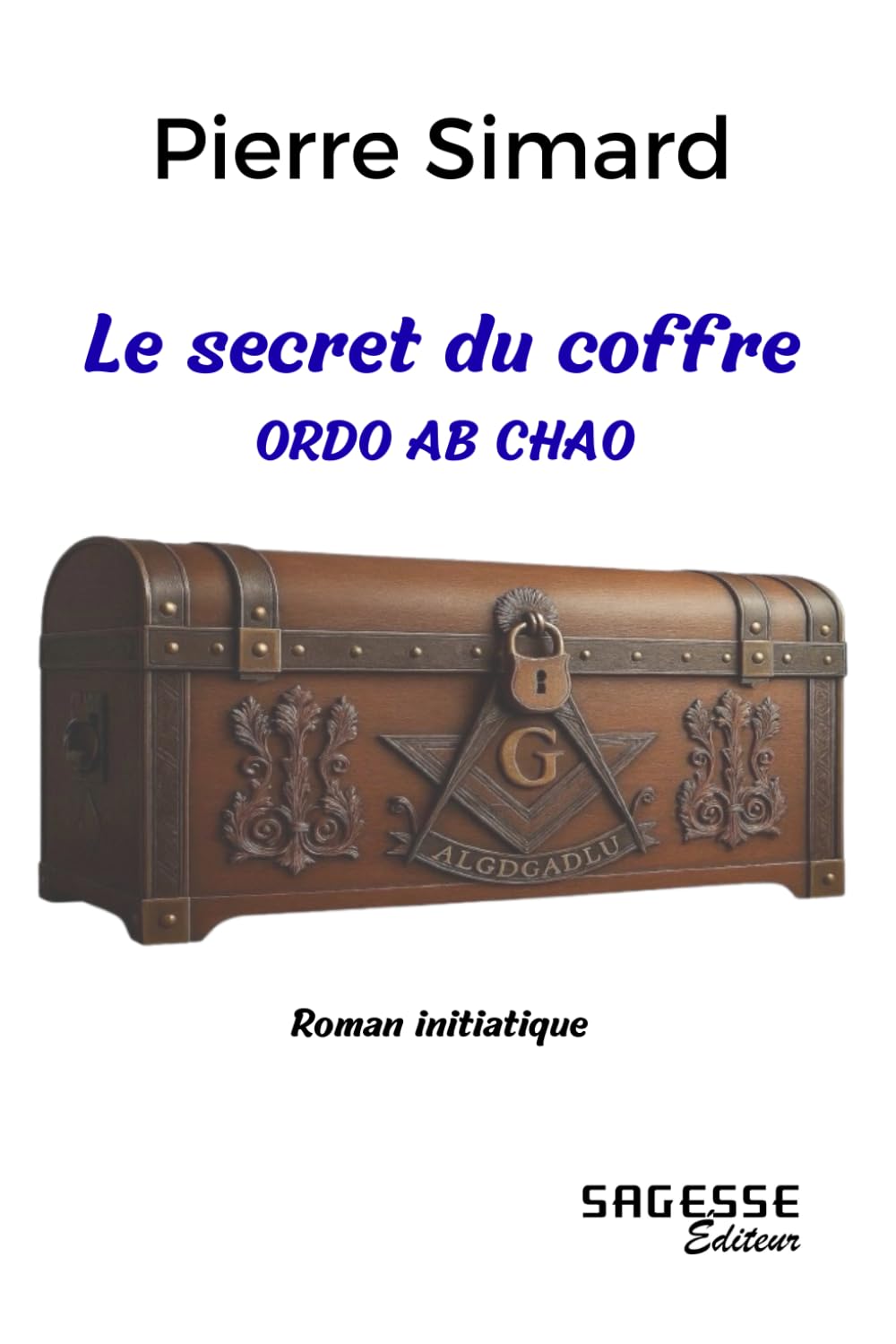 Le secret du coffre: ORDO AB CHAO