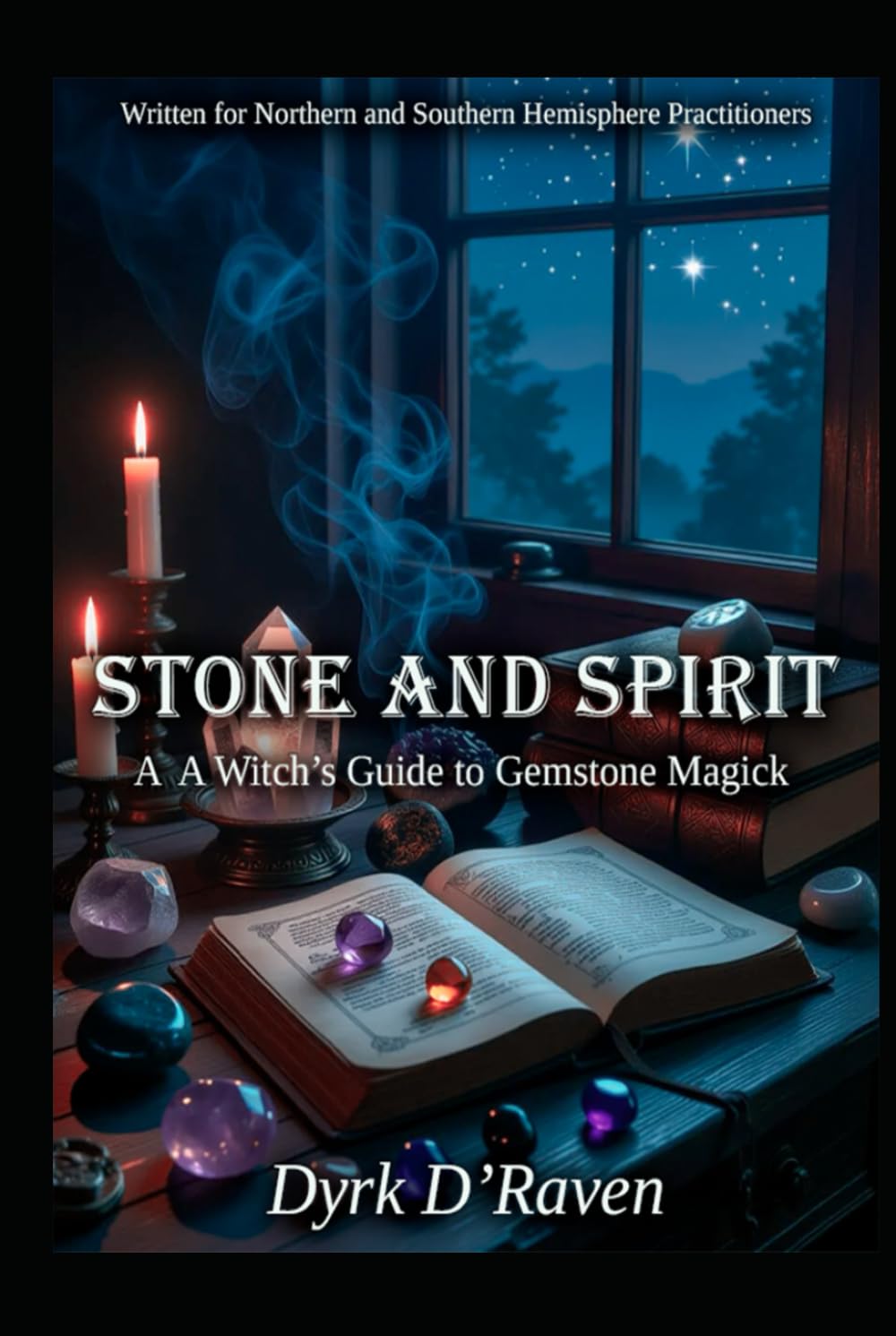 Stone and Spirit: A Witch’s Guide to Gemstone Magick (Magickal Tools)