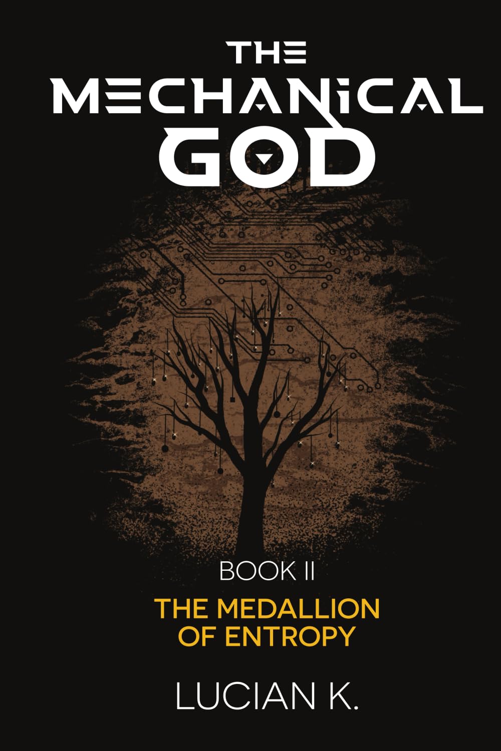 The Mechanical God Part B: The Medallion of Entropy