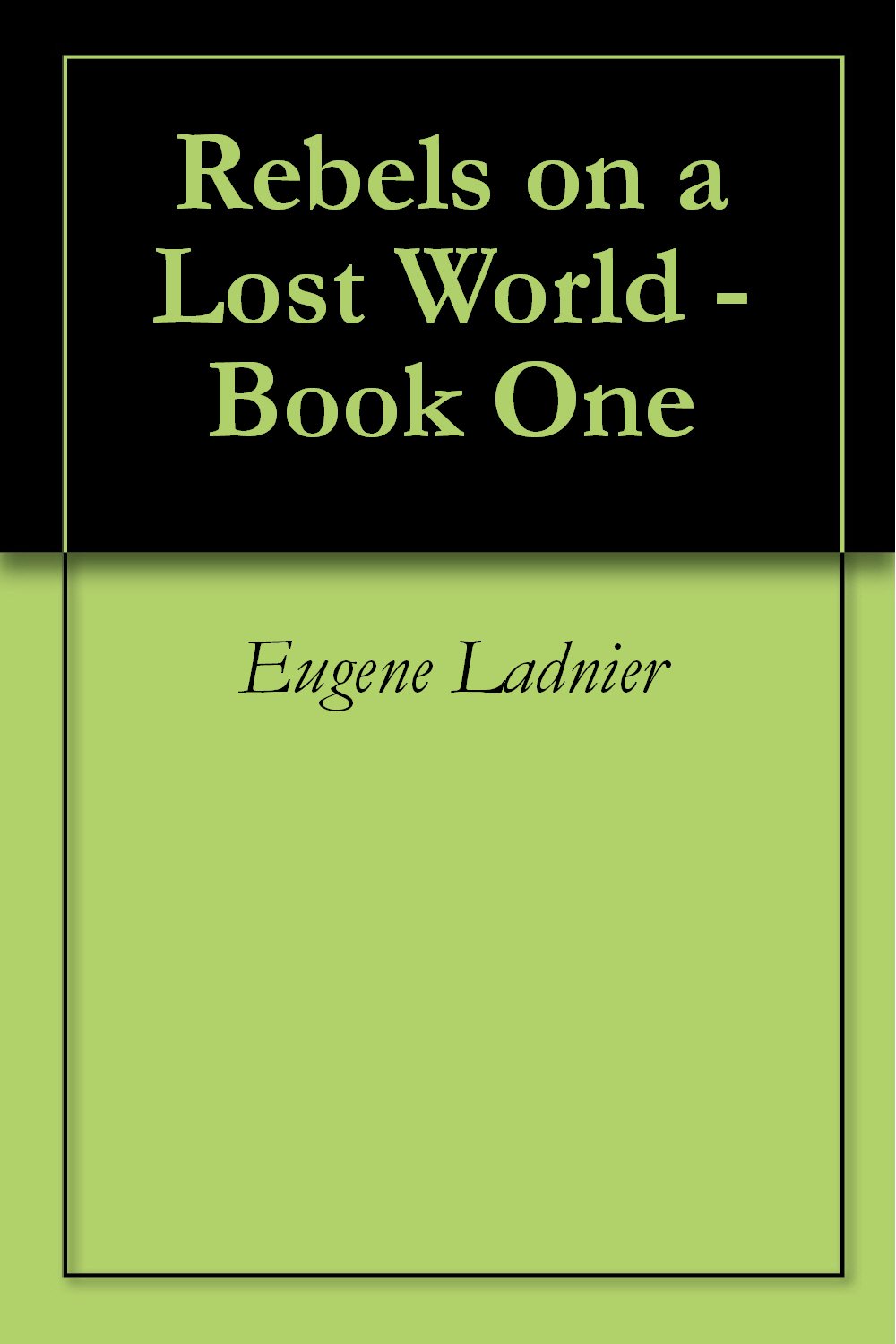 Rebels on a Lost World - Book One (Book One - Top's Rebels)

Amazon.Com Rank: N/A

Click here to learn more or buy it now!