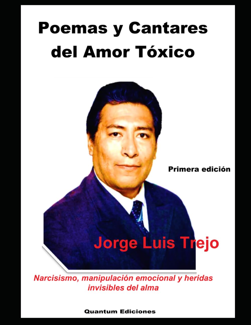 Poemas y Cantares del Amor Tóxico: Narcisismo, manipulación emocional y heridas invisibles del alma