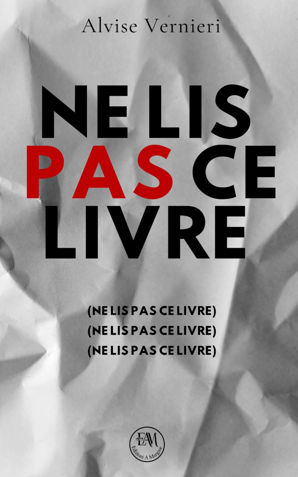 NE LIS PAS CE LIVRE (Zona Bianca)