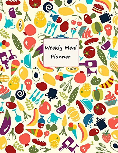 Weekly Meal Planner: Glossy Softback- A Years Worth of Pages - Week to View- Large Notebook Journal- Meal Planning- Diet Journal- Colourful Cover