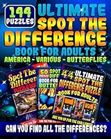 Ultimate Spot the Difference Book for Adults: America - Various - Butterflies (144 Puzzles): Do You Possess the Power of Observation? Fun Picture Puzzles Books for Adults 1726349527 Book Cover