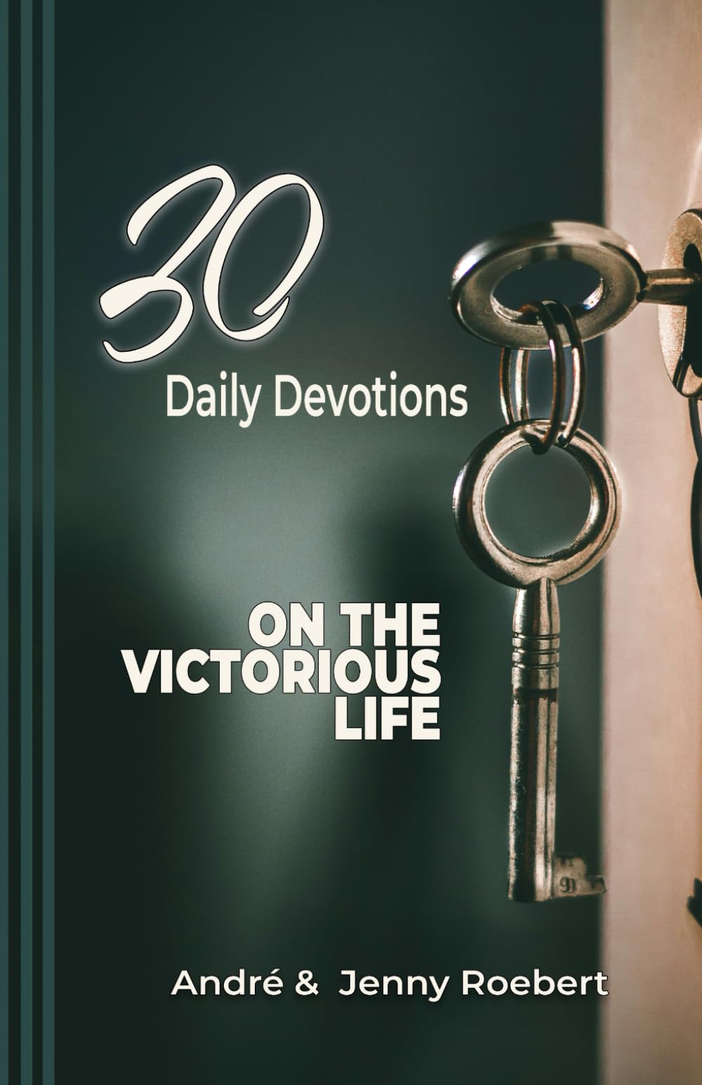 30 Daily Devotions on the Victorious Life (30 Day Themed Devotions)