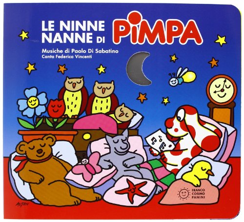 Le ninne nanne di Pimpa. Ediz. illustrata. Con CD Audio Le ninne nanne di Pimpa. Ediz. illustrata. Con CD Audio