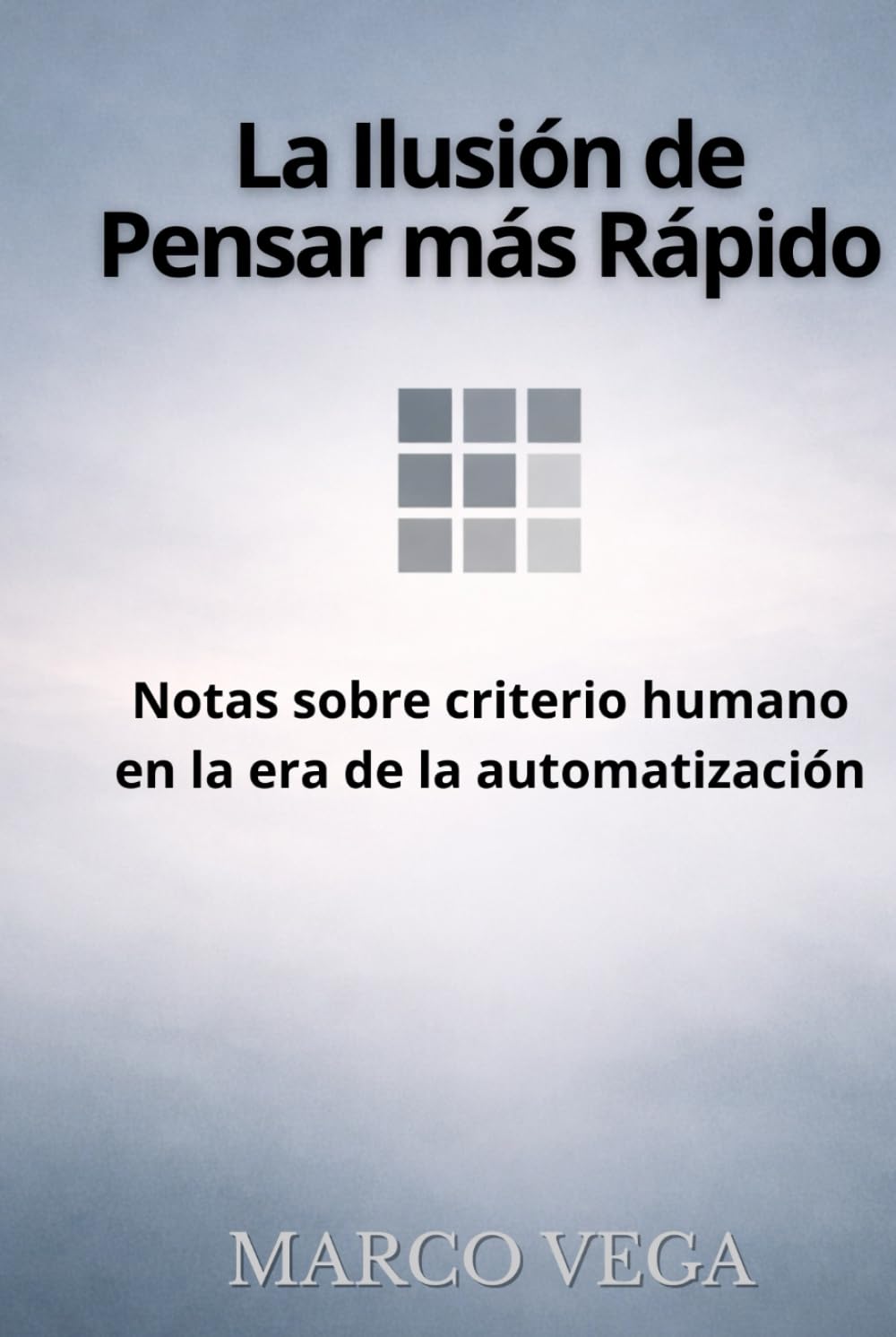 La Ilusión de Pensar más Rápido: Notas sobre criterio humano en la era de la automatización